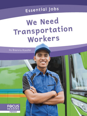cover image of We Need Transportation Workers